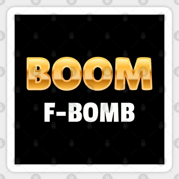 Boom F-Bomb Sticker by Axiomfox